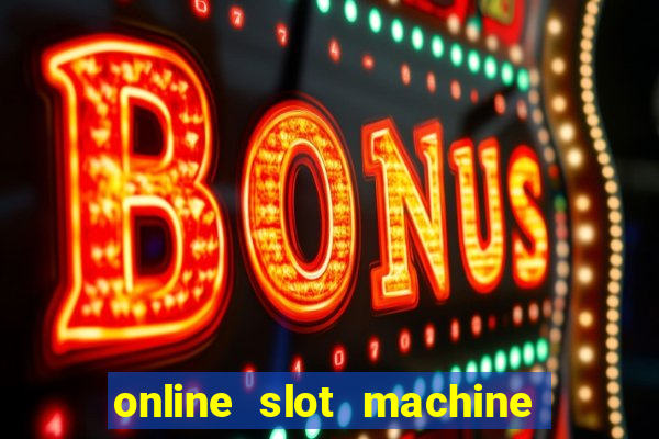 online slot machine games real money